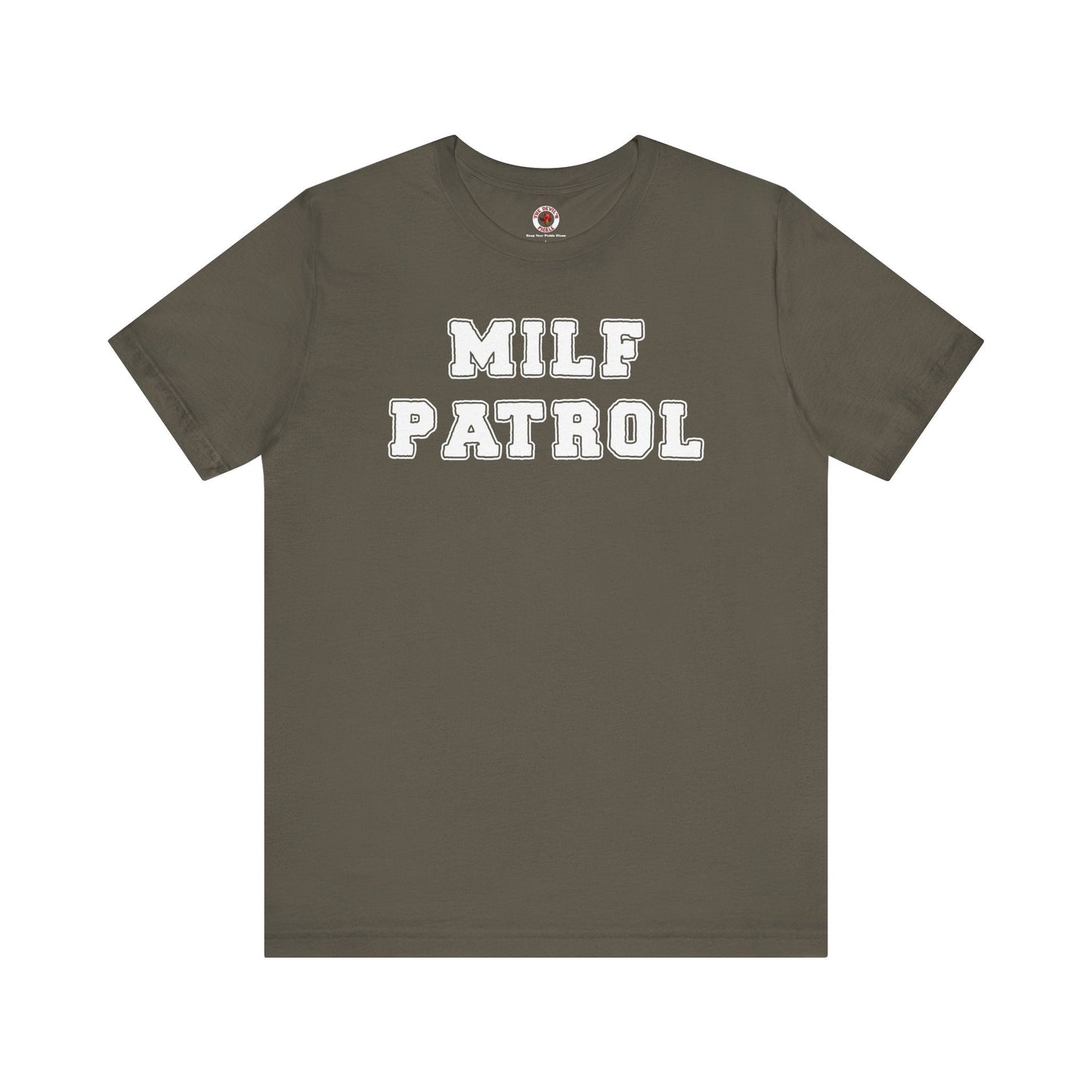 MILF Patrol T-Shirt The Devil's Pickle