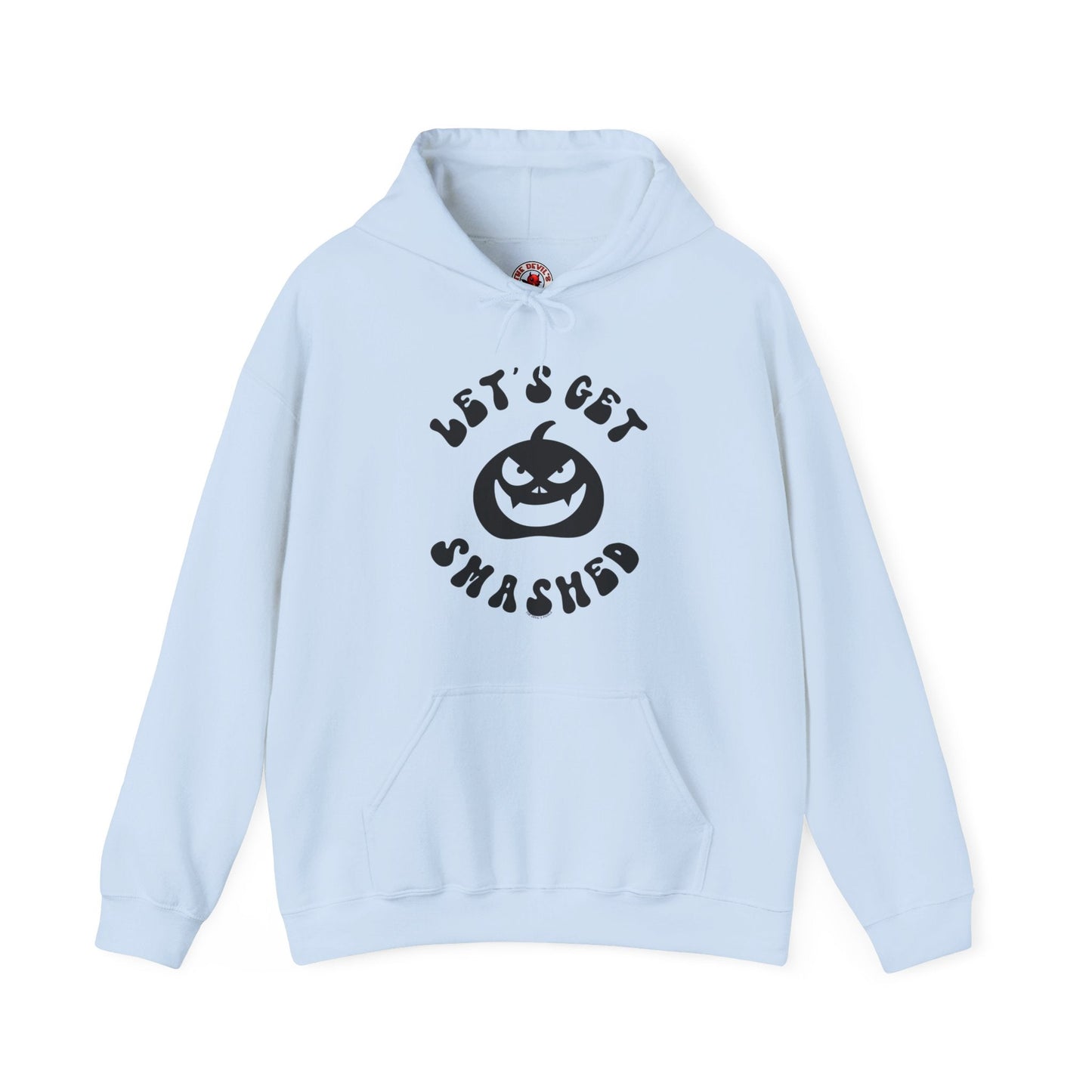 Let's Get Smashed Hooded Sweatshirt The Devil's Pickle