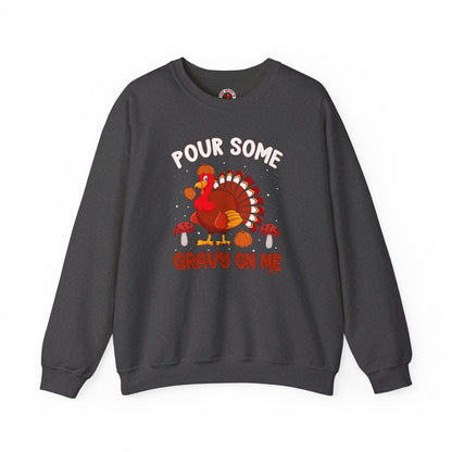 Pour Some Gravy On Me Crewneck Sweatshirt The Devil's Pickle
