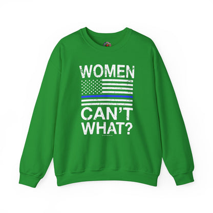 Women Can't What Crewneck Sweatshirt The Devil's Pickle