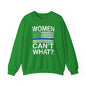 Women Can't What Crewneck Sweatshirt The Devil's Pickle