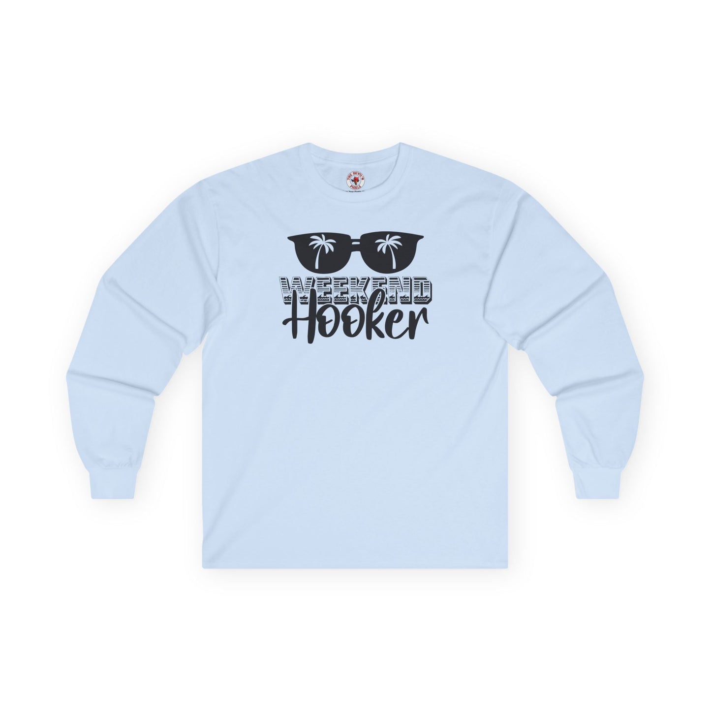 Weekend Hooker Long Sleeve Tee The Devil's Pickle