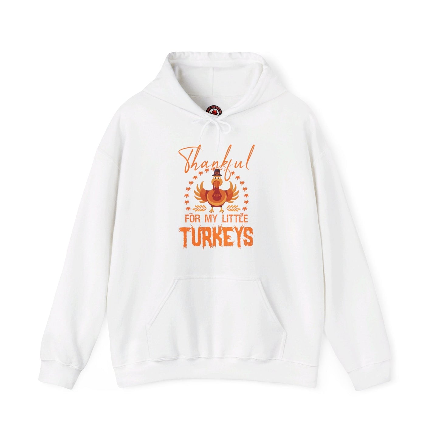 Thankful For My Little Turkeys Hooded Sweatshirt The Devil's Pickle