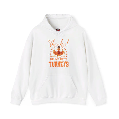 Thankful For My Little Turkeys Hooded Sweatshirt The Devil's Pickle