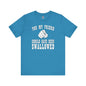 You My Friend Should Have Been Swallowed T-Shirt The Devil's Pickle