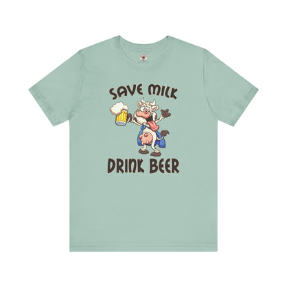Save Milk Drink Beer T-Shirt The Devil's Pickle