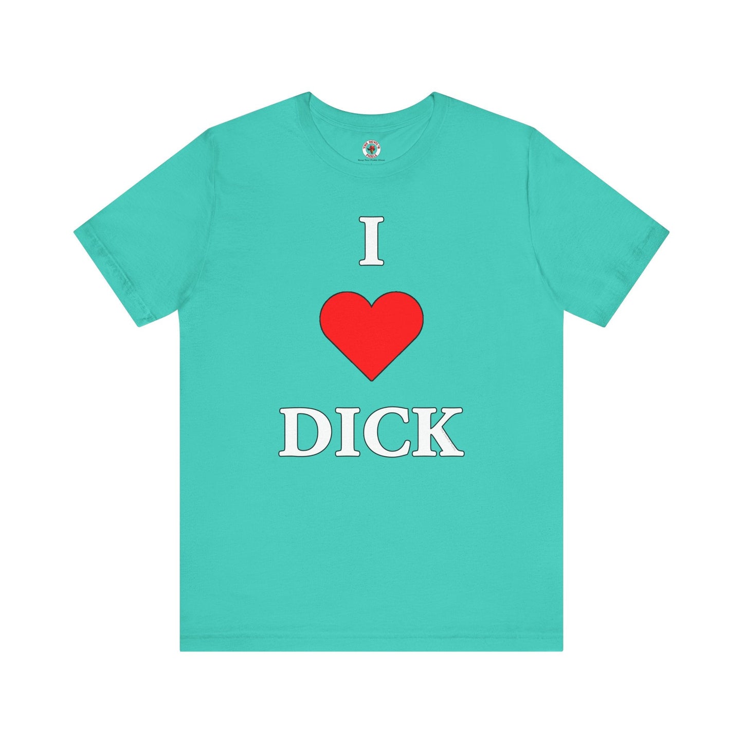 I Love Dick T-Shirt The Devil's Pickle