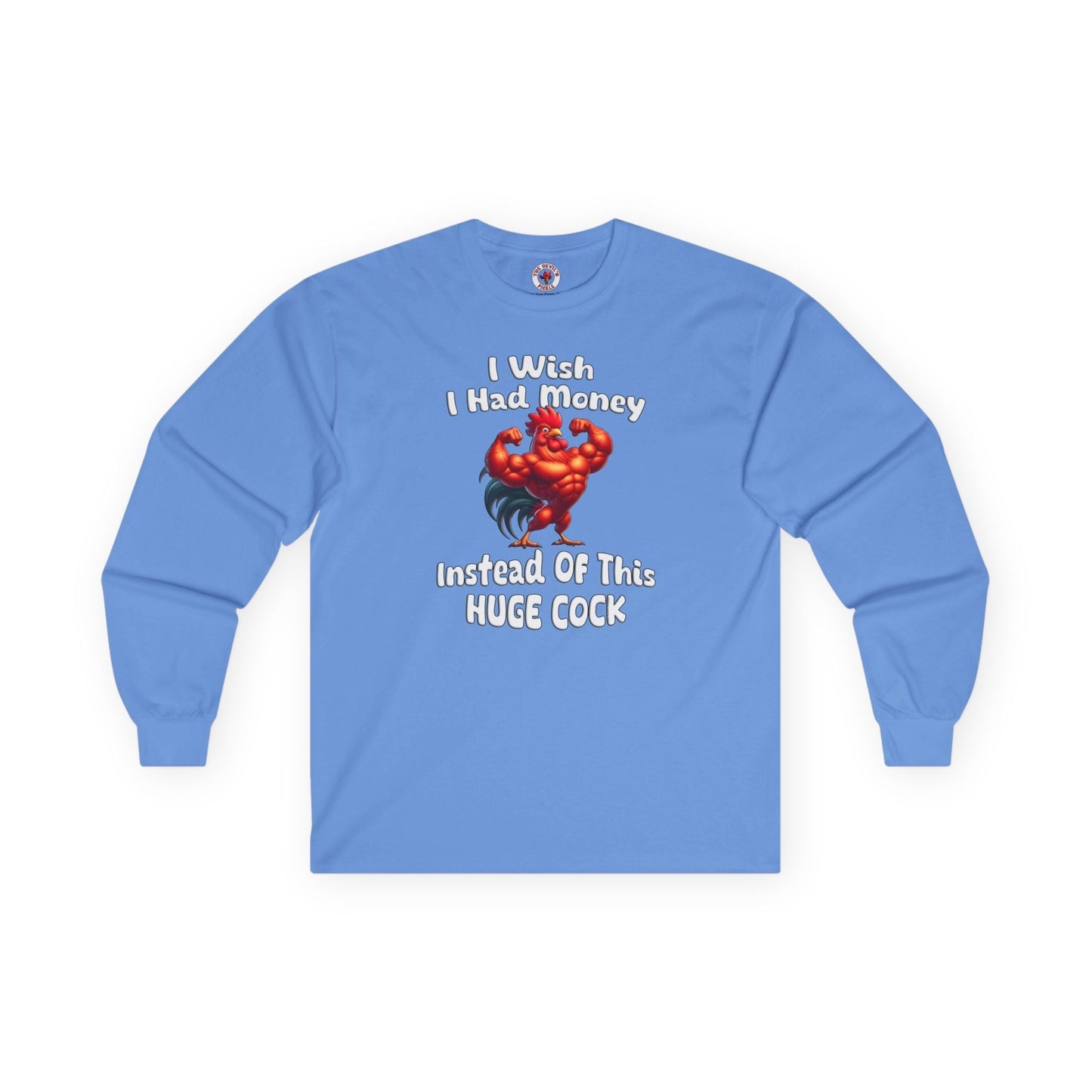 I Wish I had Money Long Sleeve Tee The Devil's Pickle