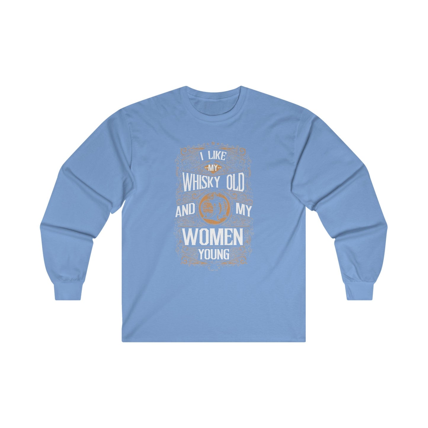 I Like My Whiskey Old and My Women Young Long Sleeve Tee The Devil's Pickle