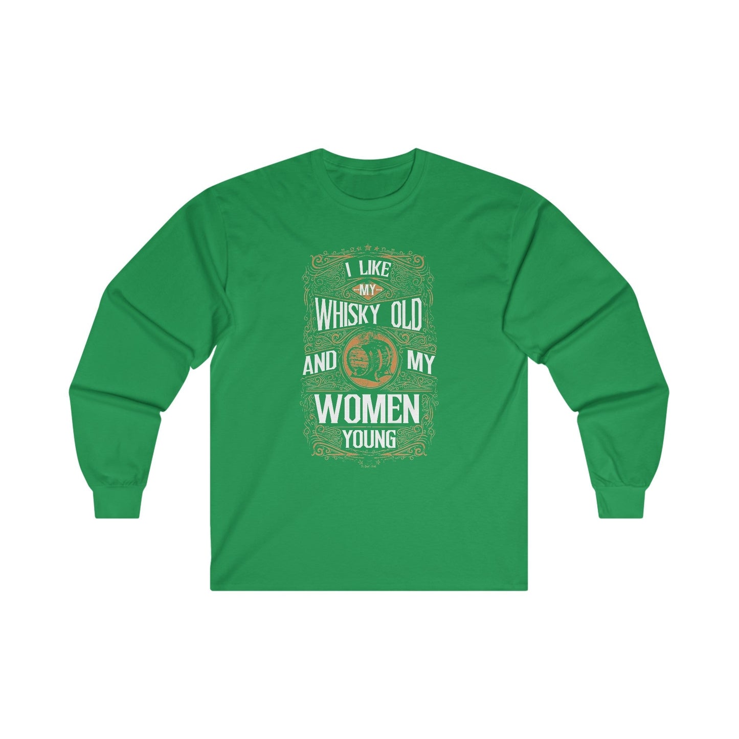 I Like My Whiskey Old and My Women Young Long Sleeve Tee The Devil's Pickle