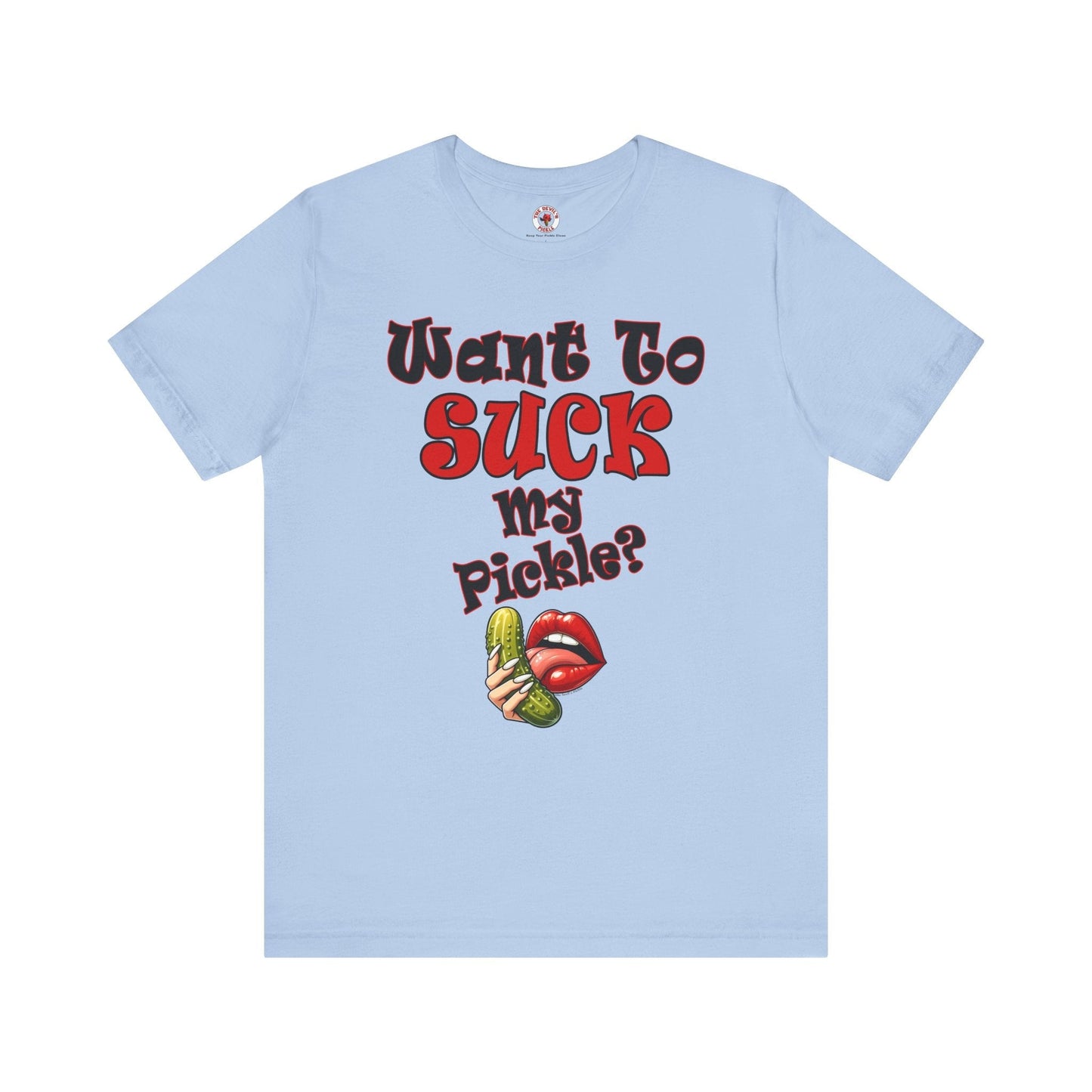 Want To Suck My Pickle T-Shirt The Devil's Pickle