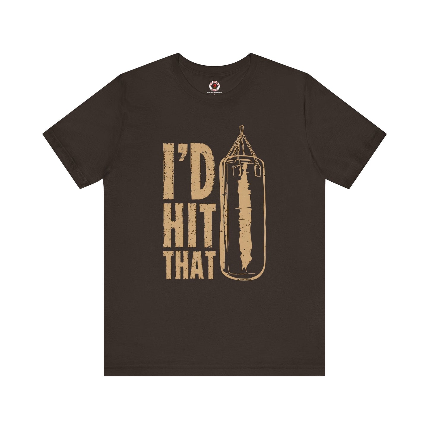 I'd Hit That T-Shirt The Devil's Pickle