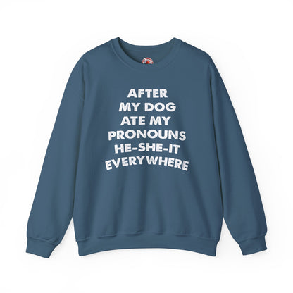 After My Dog Ate My Pronouns Crewneck Sweatshirt The Devil's Pickle