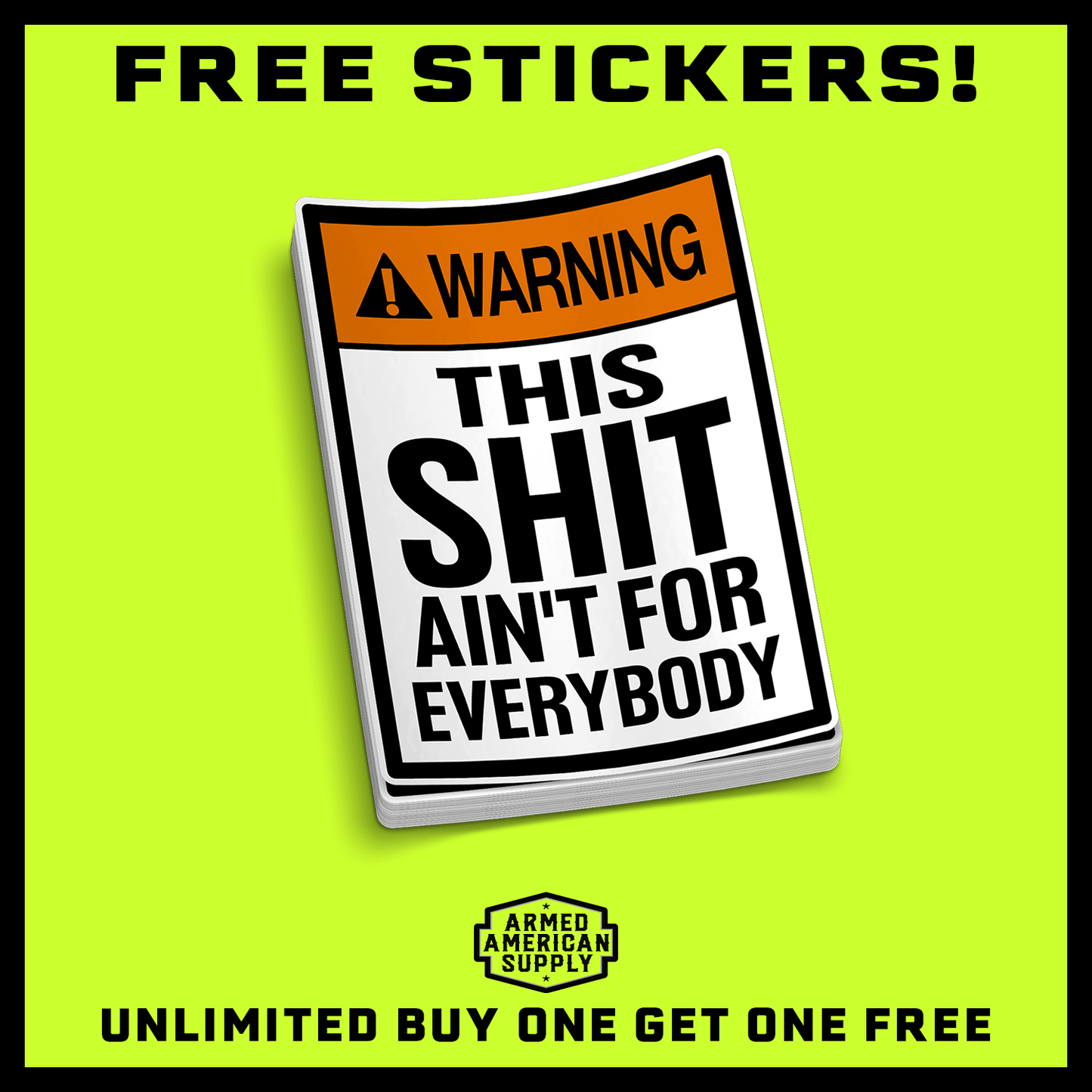 Ain't For Everybody  -  Hard Hat Decal Armed American Supply