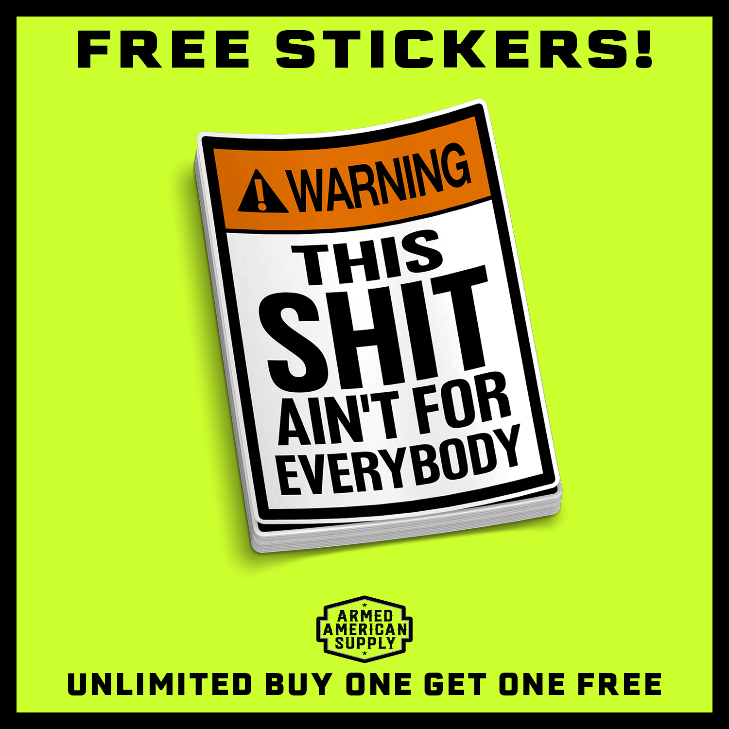Ain't For Everybody  -  Hard Hat Decal Armed American Supply