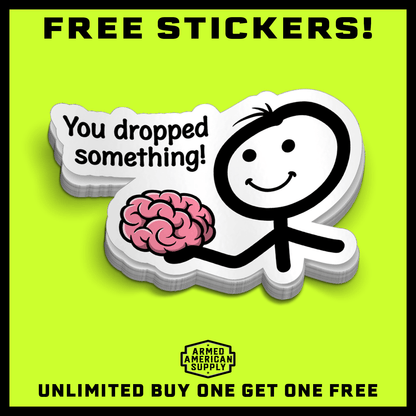 You Dropped Something -  Hard Hat Decal Armed American Supply