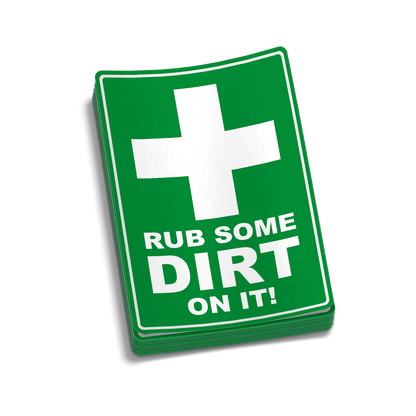 Rub Some Dirt On It  -  Hard Hat Decal Armed American Supply