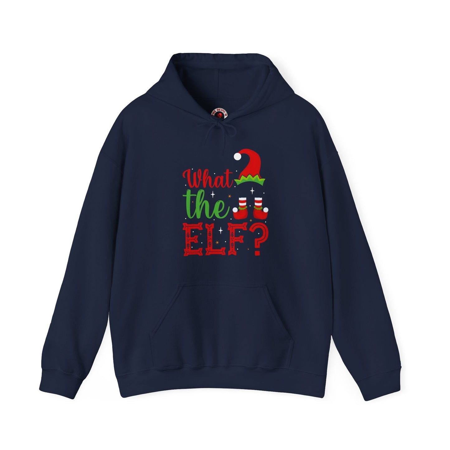 What The Elf Hooded Sweatshirt The Devil's Pickle