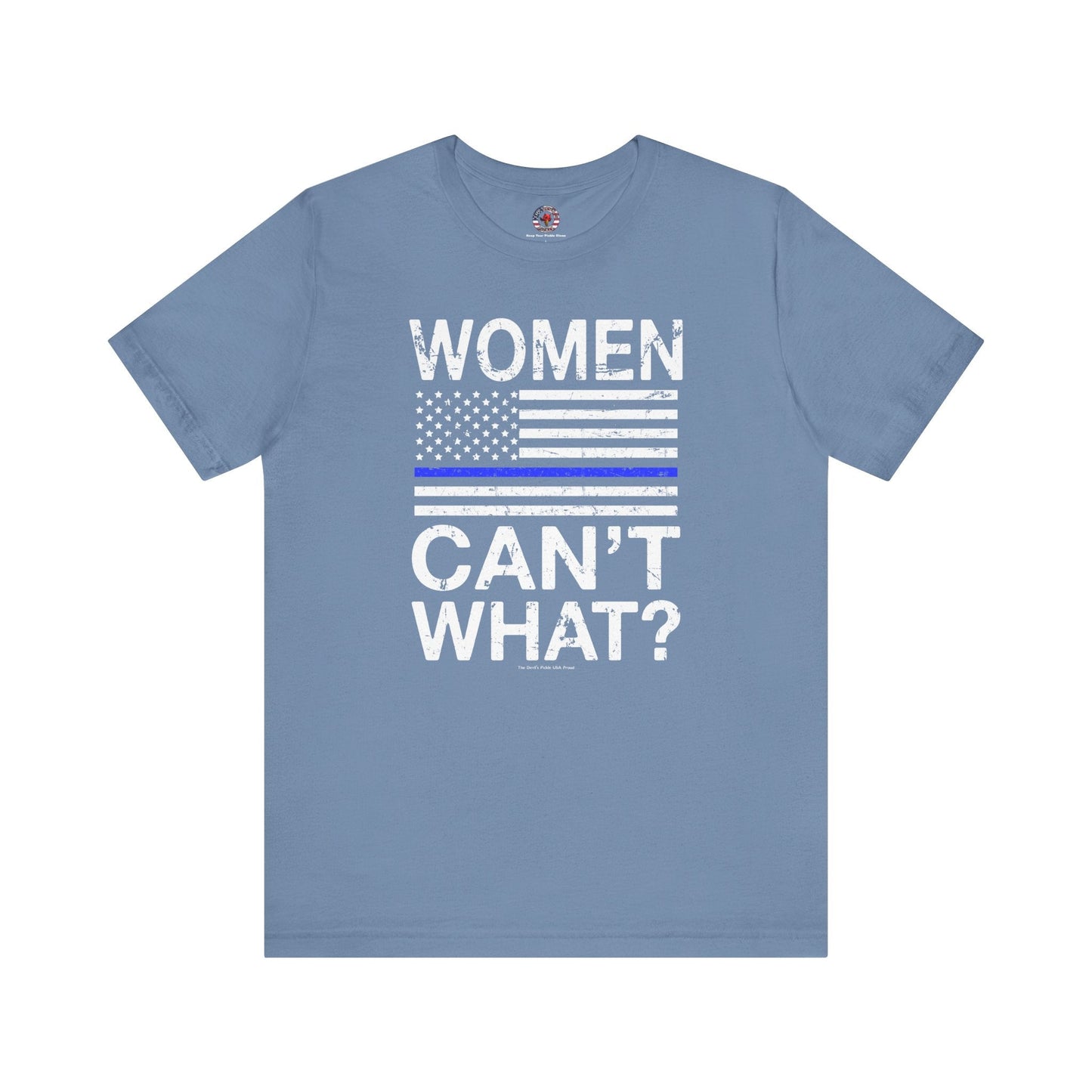 Women Can't What T-Shirt The Devil's Pickle