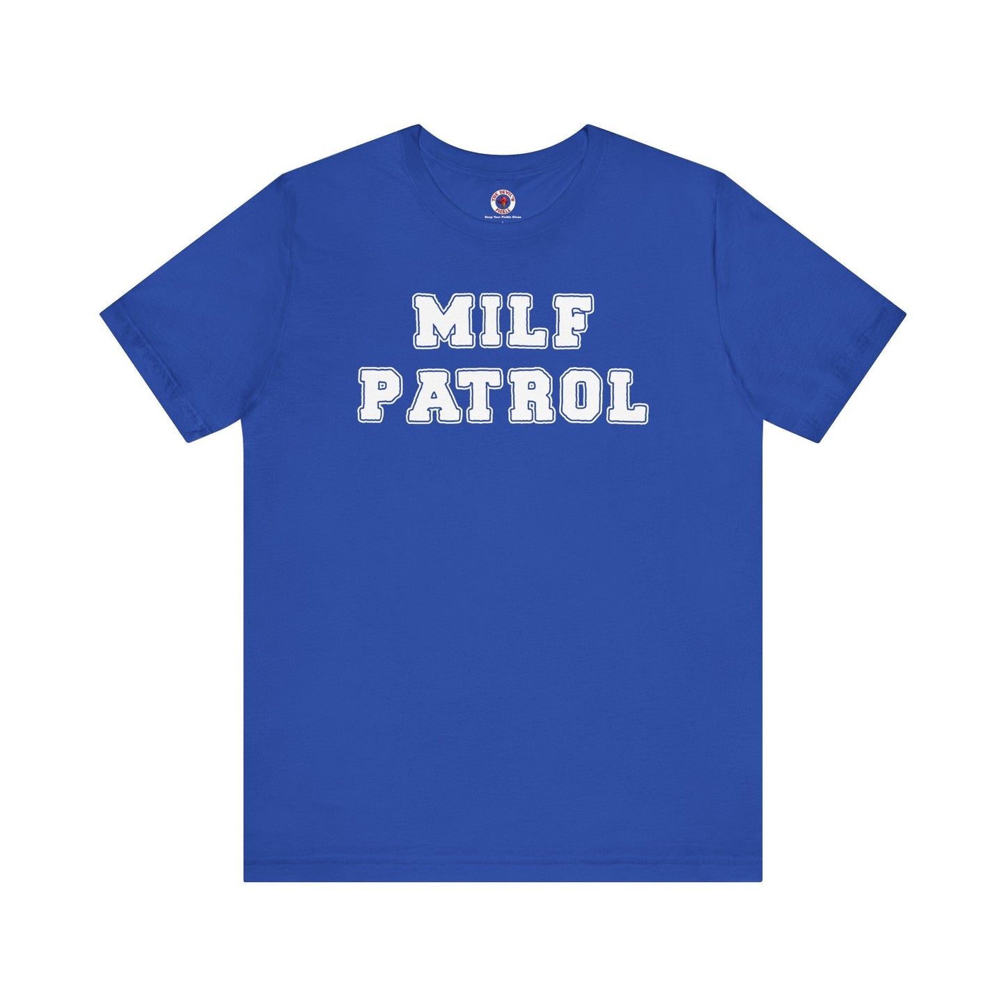 MILF Patrol T-Shirt The Devil's Pickle