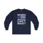 Women Can't What Long Sleeve Tee The Devil's Pickle