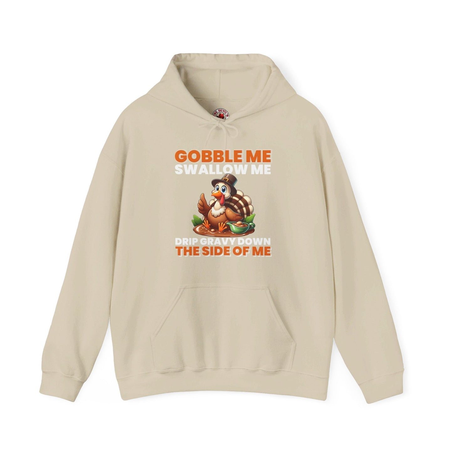 Gobble Me Swallow Me Hooded Sweatshirt The Devil's Pickle