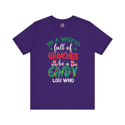 In A World Full Of Grinches Be Cindy Loo Who T-Shirt The Devil's Pickle