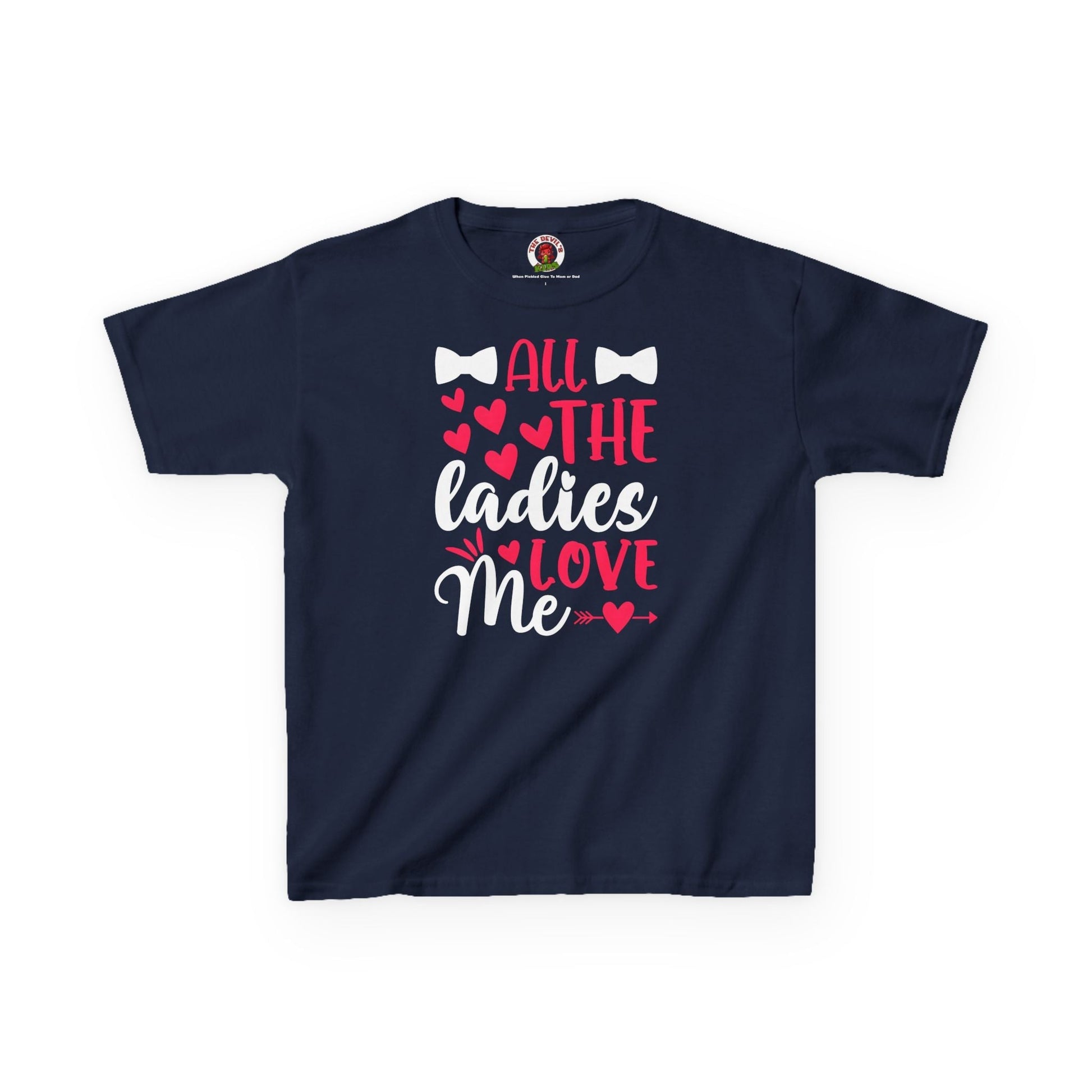 All The Ladies Love Me Kids Tee The Devil's Pickle