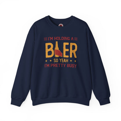 I'm Holding A Beer Crewneck Sweatshirt The Devil's Pickle