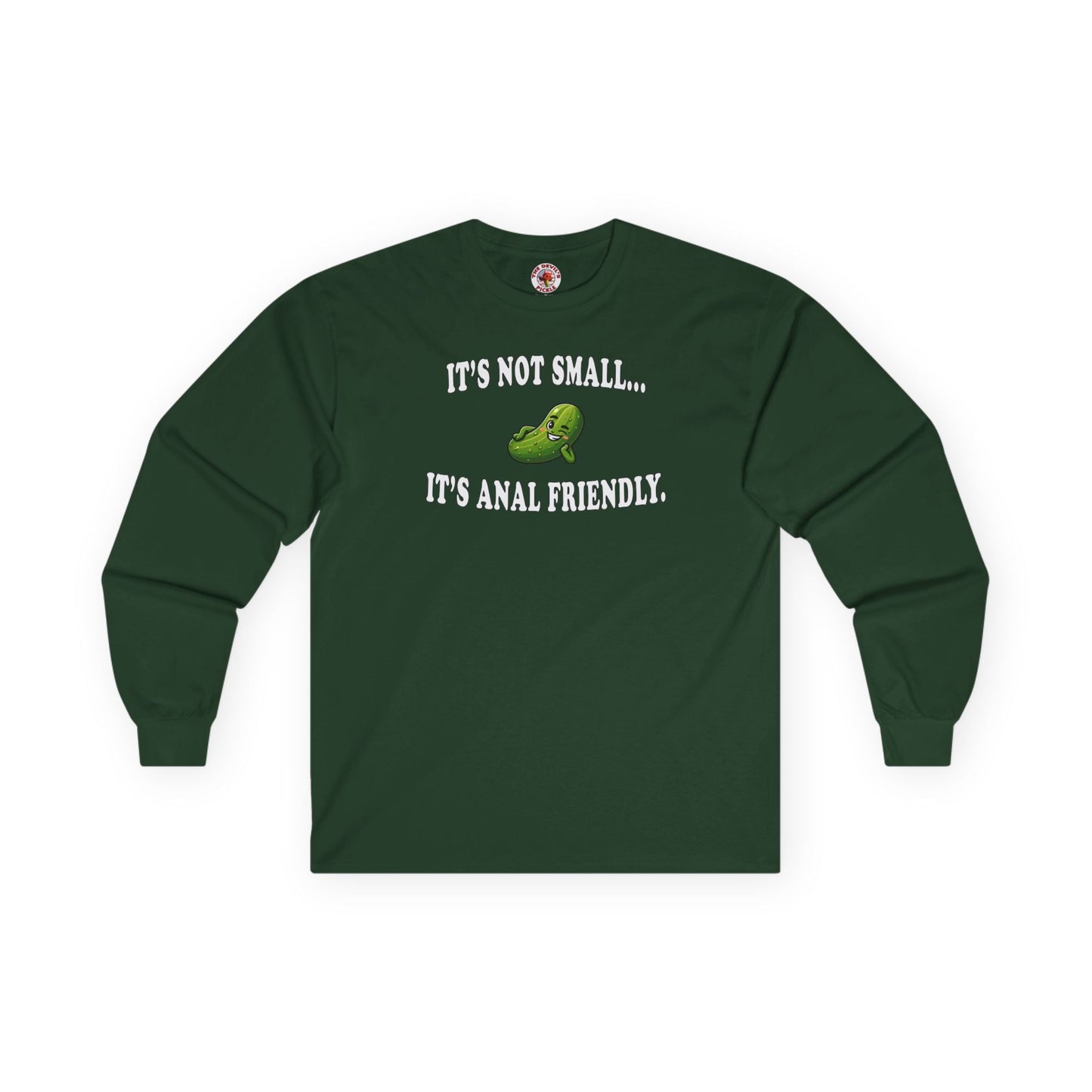 It's Not Small Long Sleeve Tee The Devil's Pickle