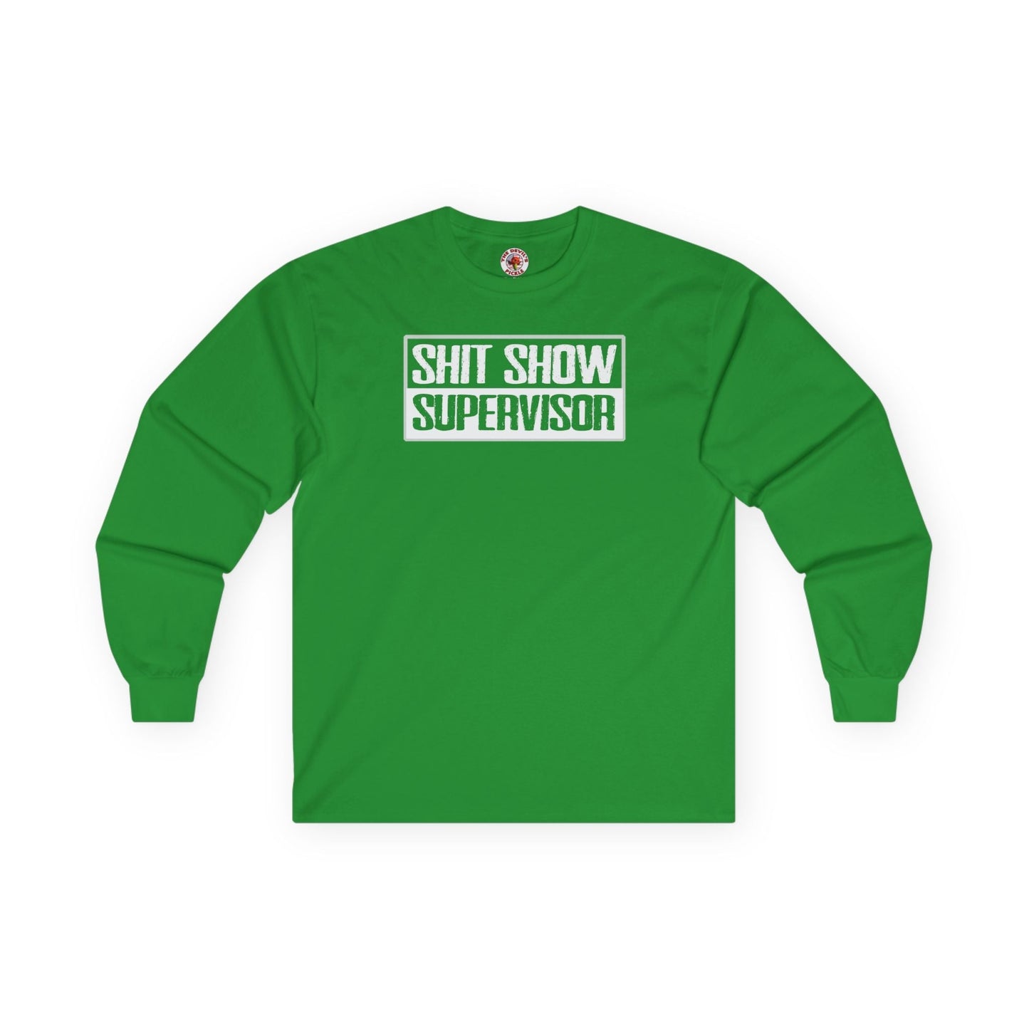 Shit Show Supervisor Long Sleeve Tee The Devil's Pickle