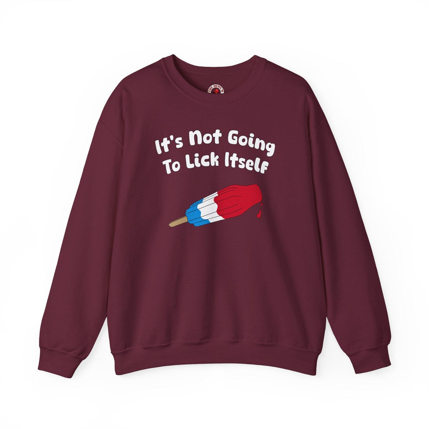 It's Not Going To Lick Itself Crewneck Sweatshirt The Devil's Pickle