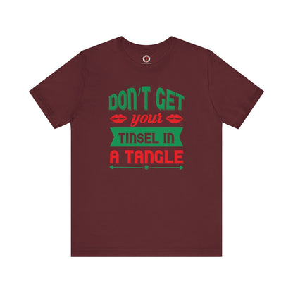 Don't Get Your Tinsel In A Tangle T-Shirt The Devil's Pickle