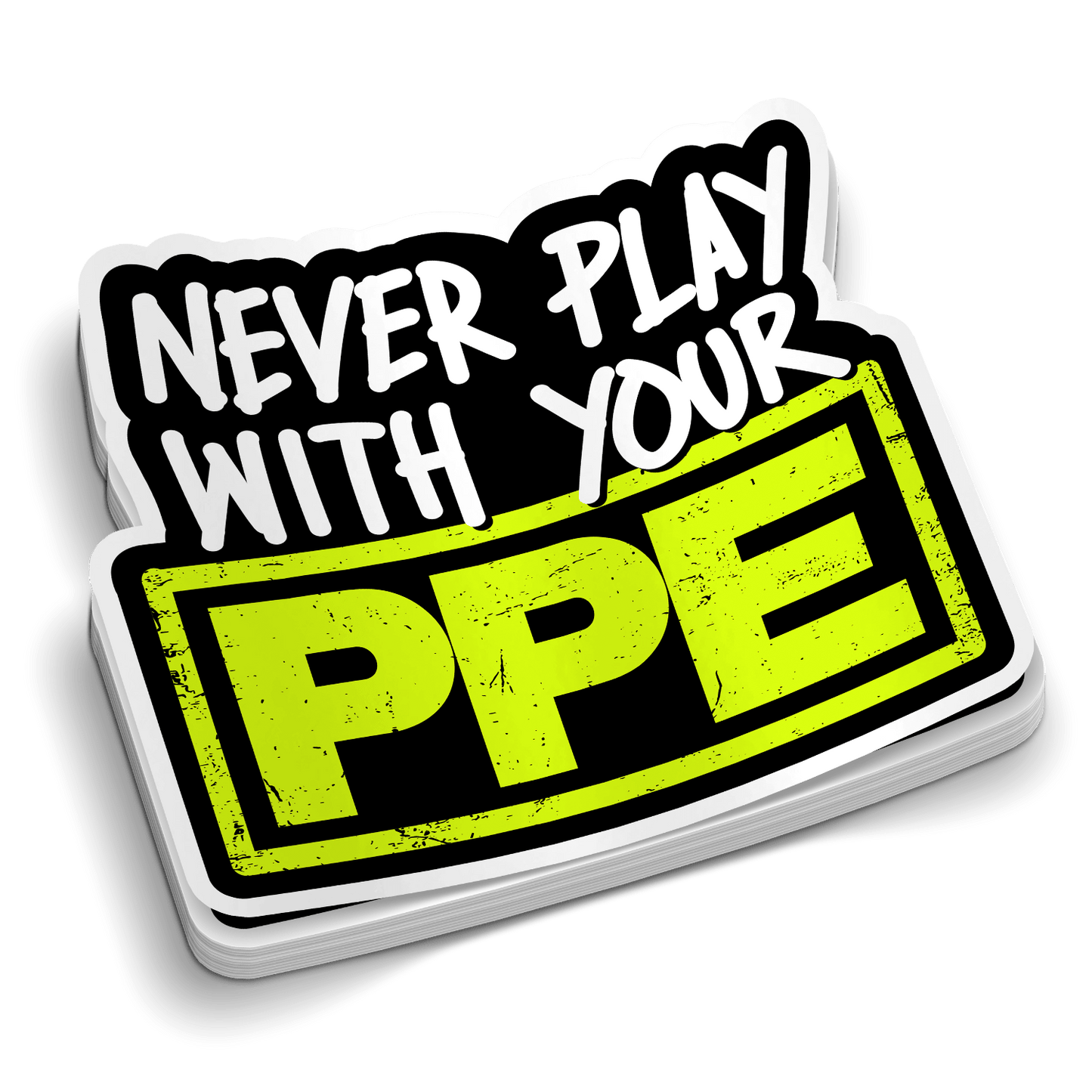 Never Play With Your PPE - Hard Hat Decal Armed American Supply