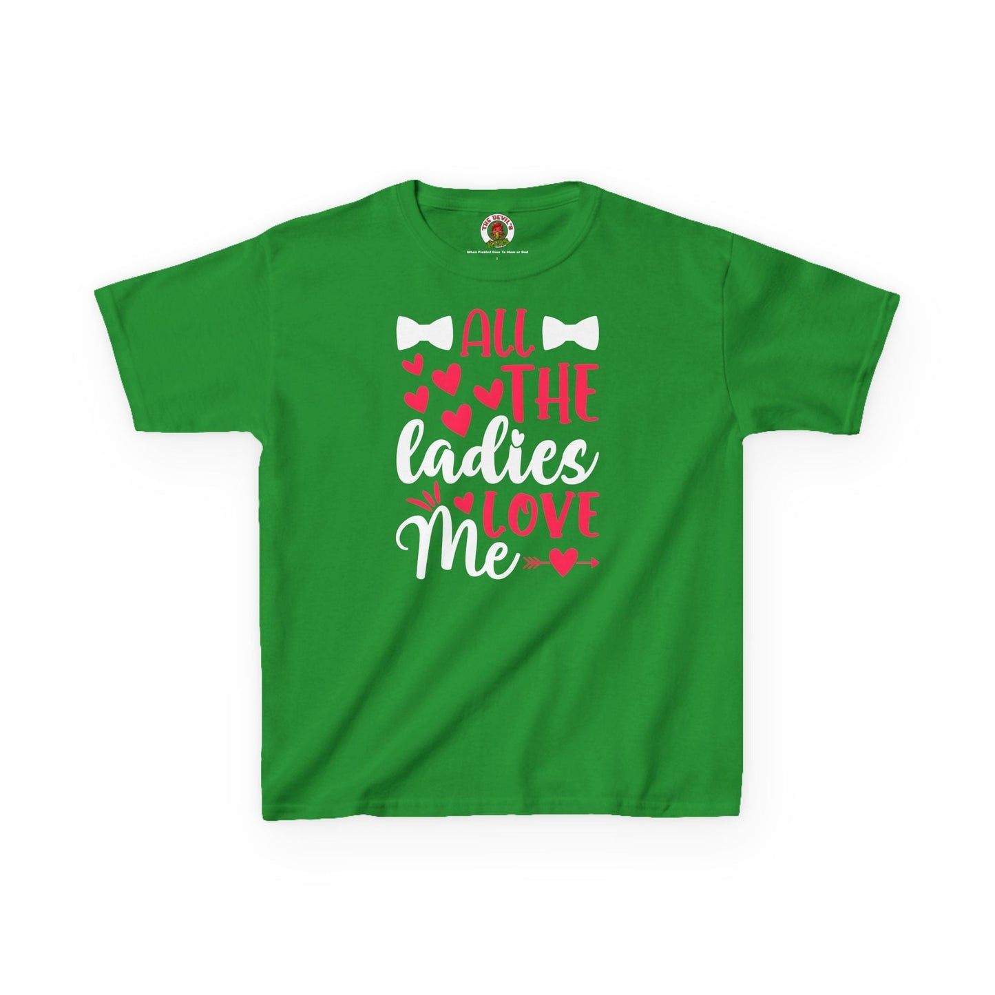 All The Ladies Love Me Kids Tee The Devil's Pickle