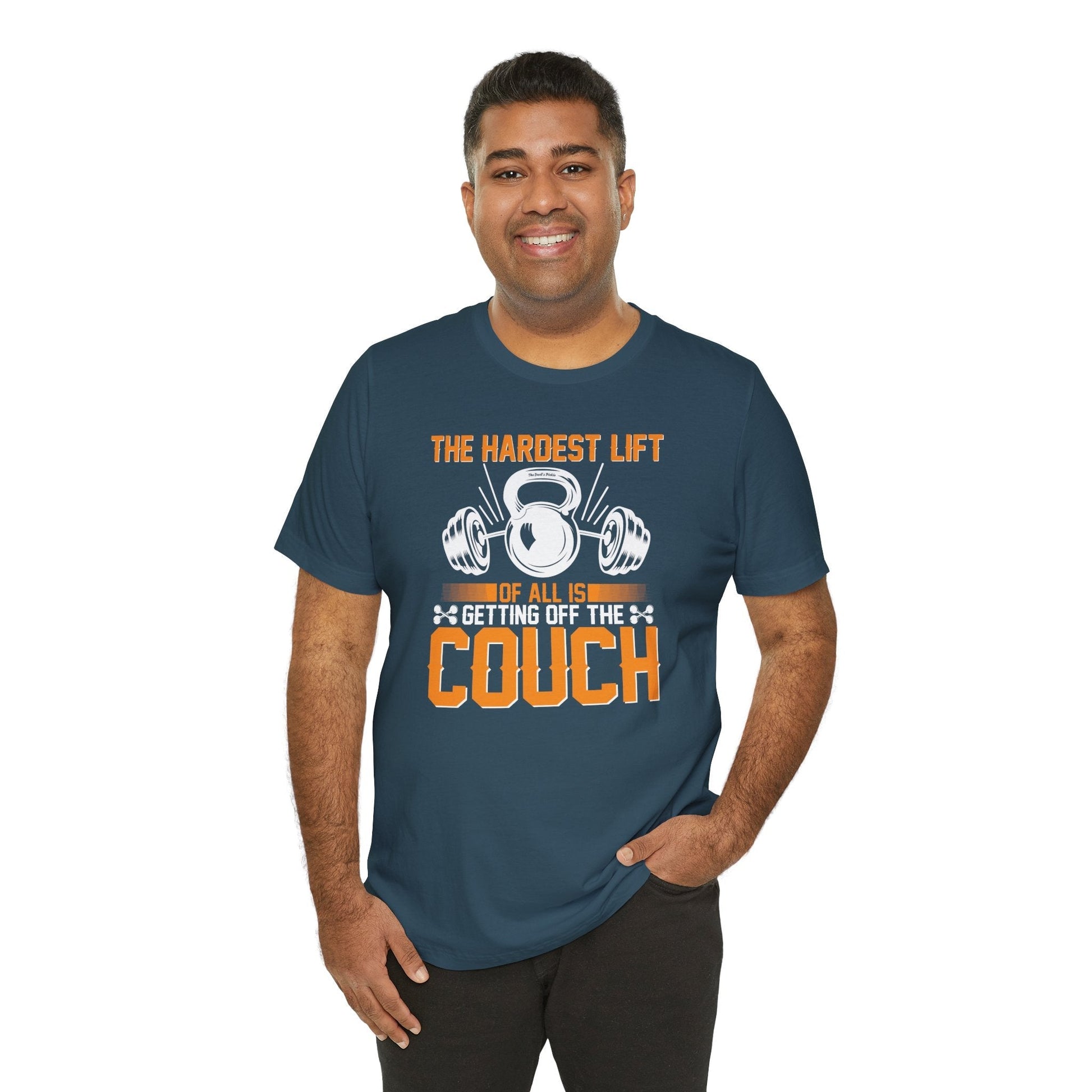 The Hardest Lift Of All Is Getting Off The Couch T-Shirt The Devil's Pickle