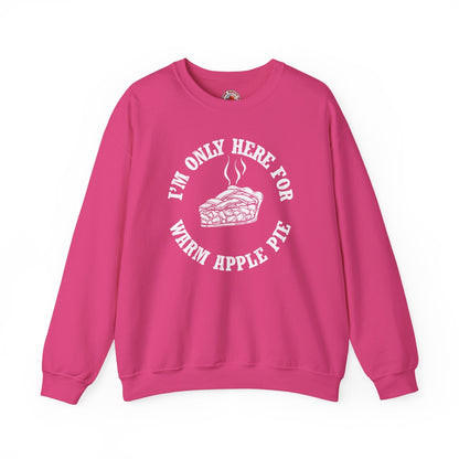 I'm Only Here For Warm Apple Pie Crewneck Sweatshirt The Devil's Pickle