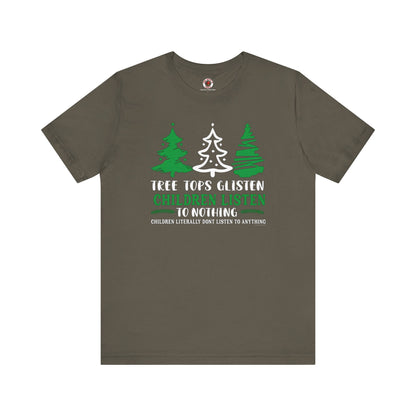 Tree Tops Glisten Children Listen to Nothing T-Shirt The Devil's Pickle