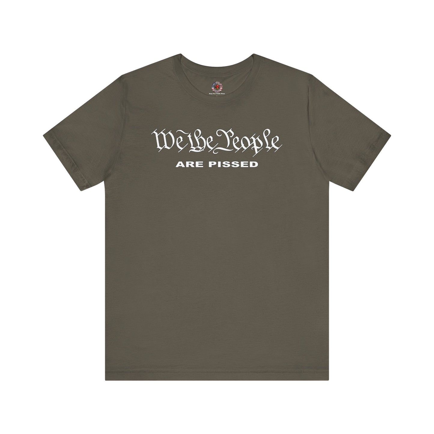 We The People Are Pissed T-Shirt The Devil's Pickle