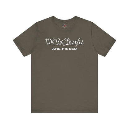 We The People Are Pissed T-Shirt The Devil's Pickle