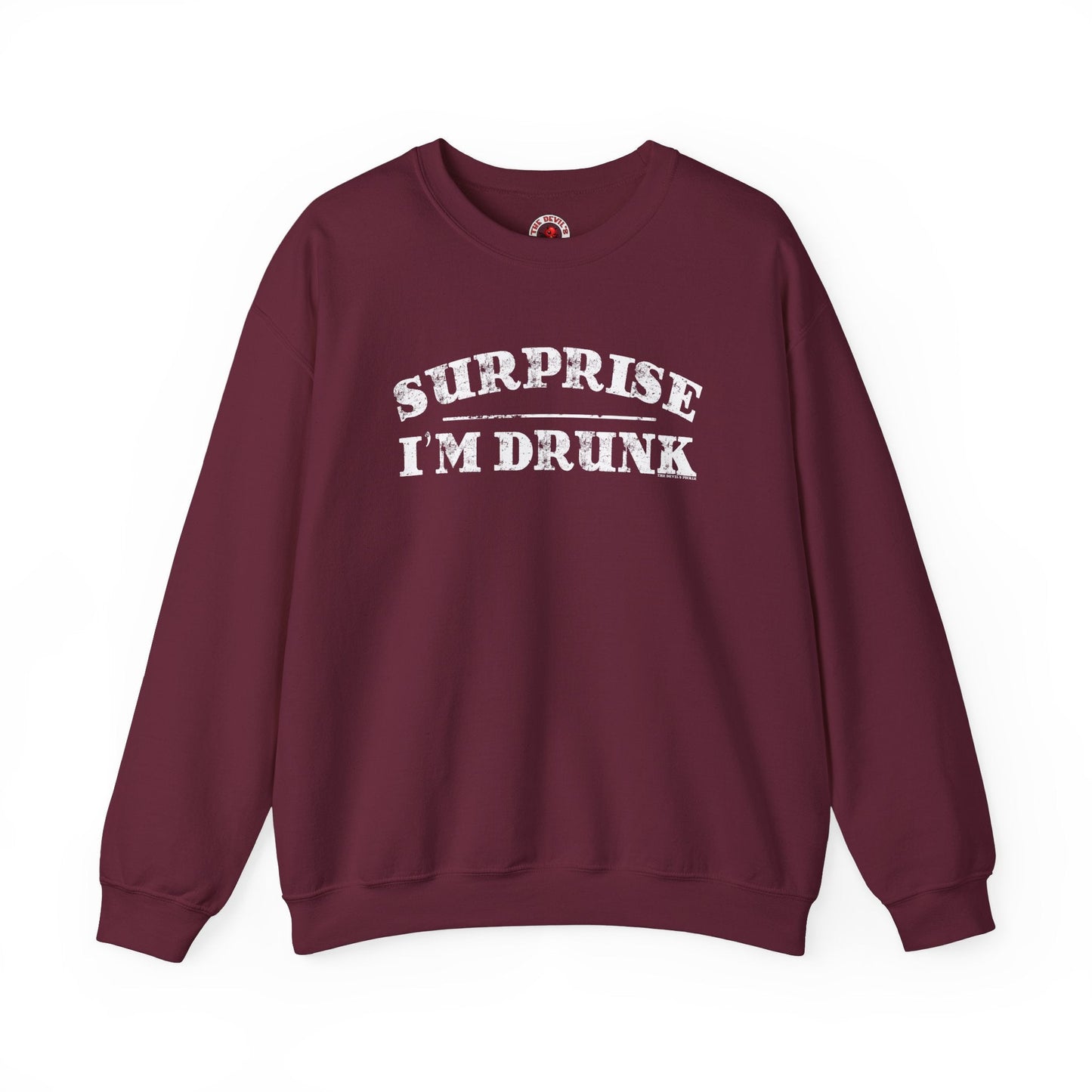 Surprise I'm Drunk Crewneck Sweatshirt The Devil's Pickle