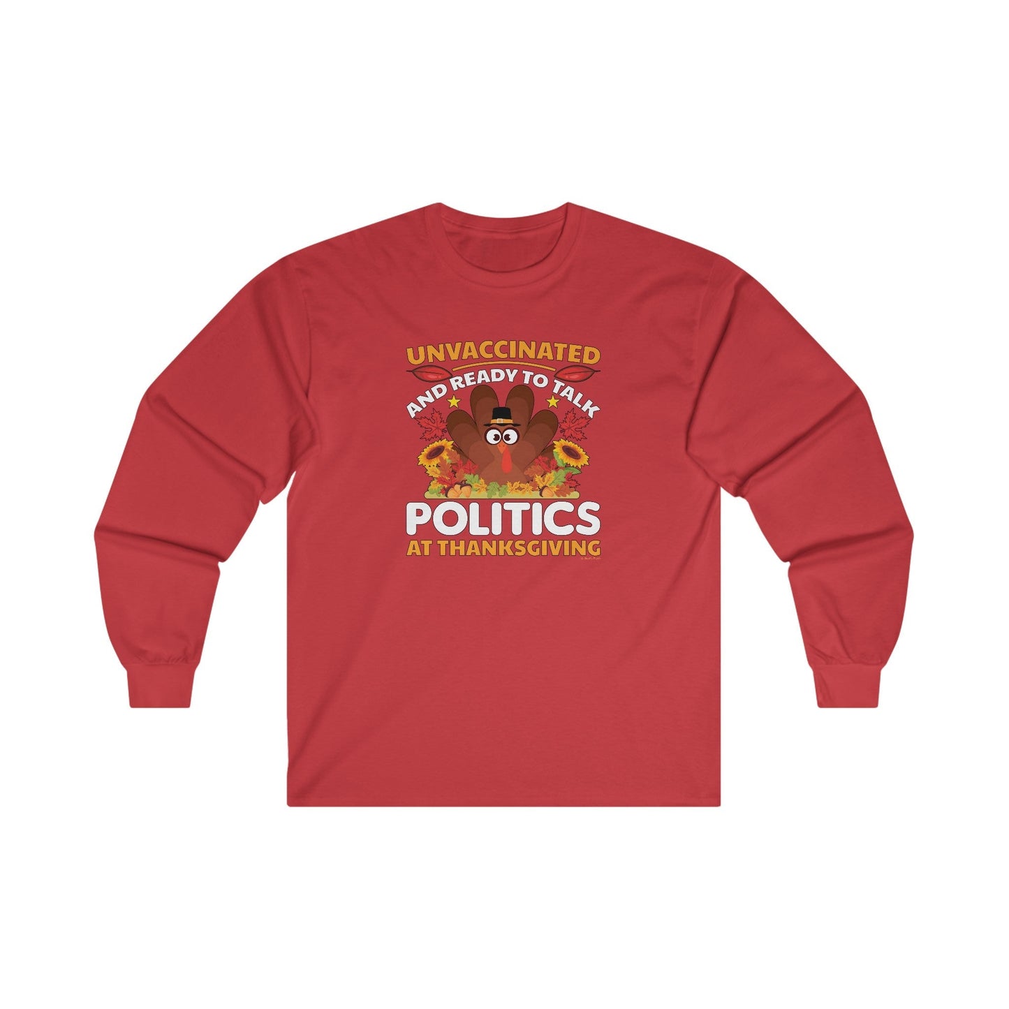 Unvaccinated And Ready To Talk Politics Long Sleeve Tee The Devil's Pickle