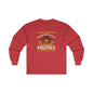 Unvaccinated And Ready To Talk Politics Long Sleeve Tee The Devil's Pickle