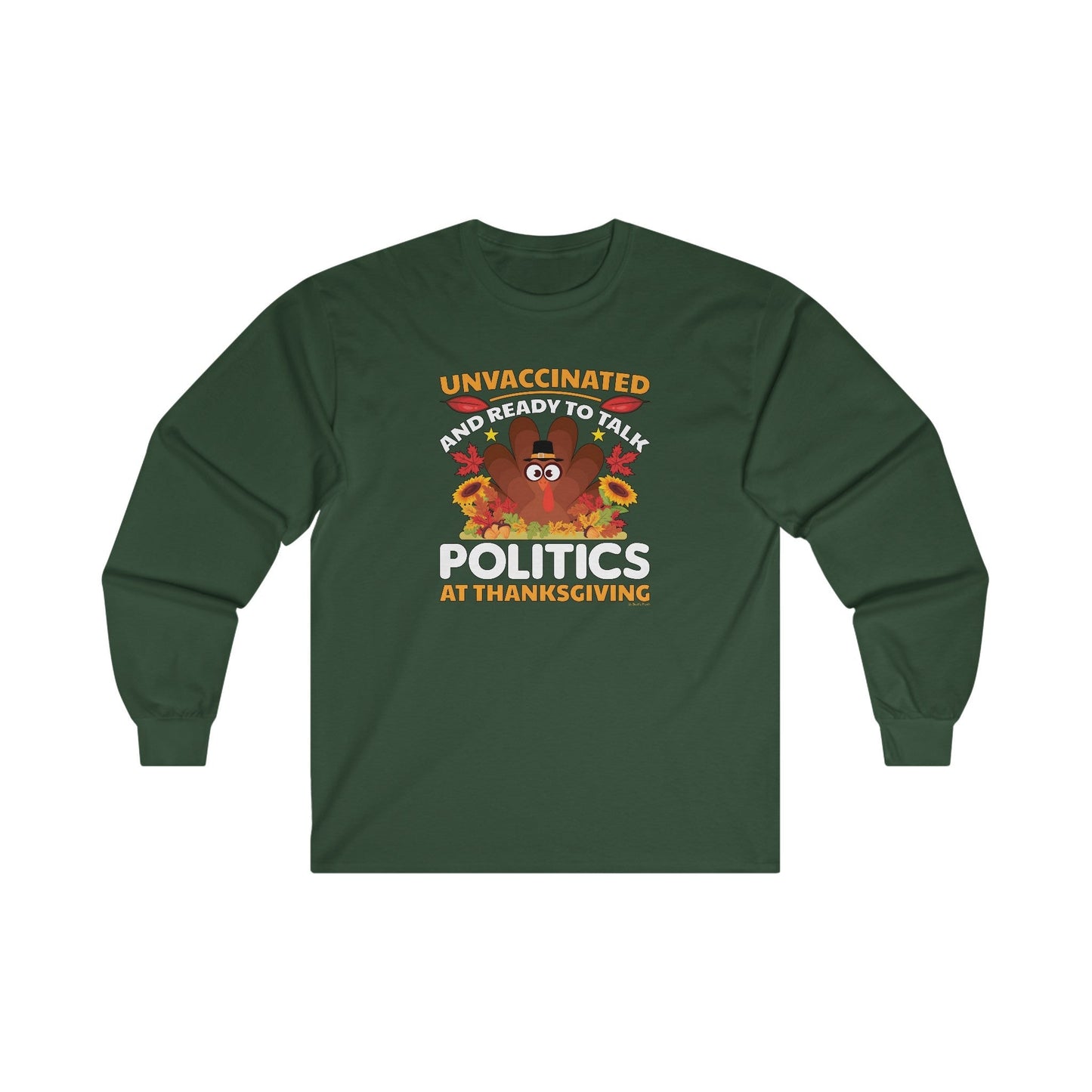 Unvaccinated And Ready To Talk Politics Long Sleeve Tee The Devil's Pickle
