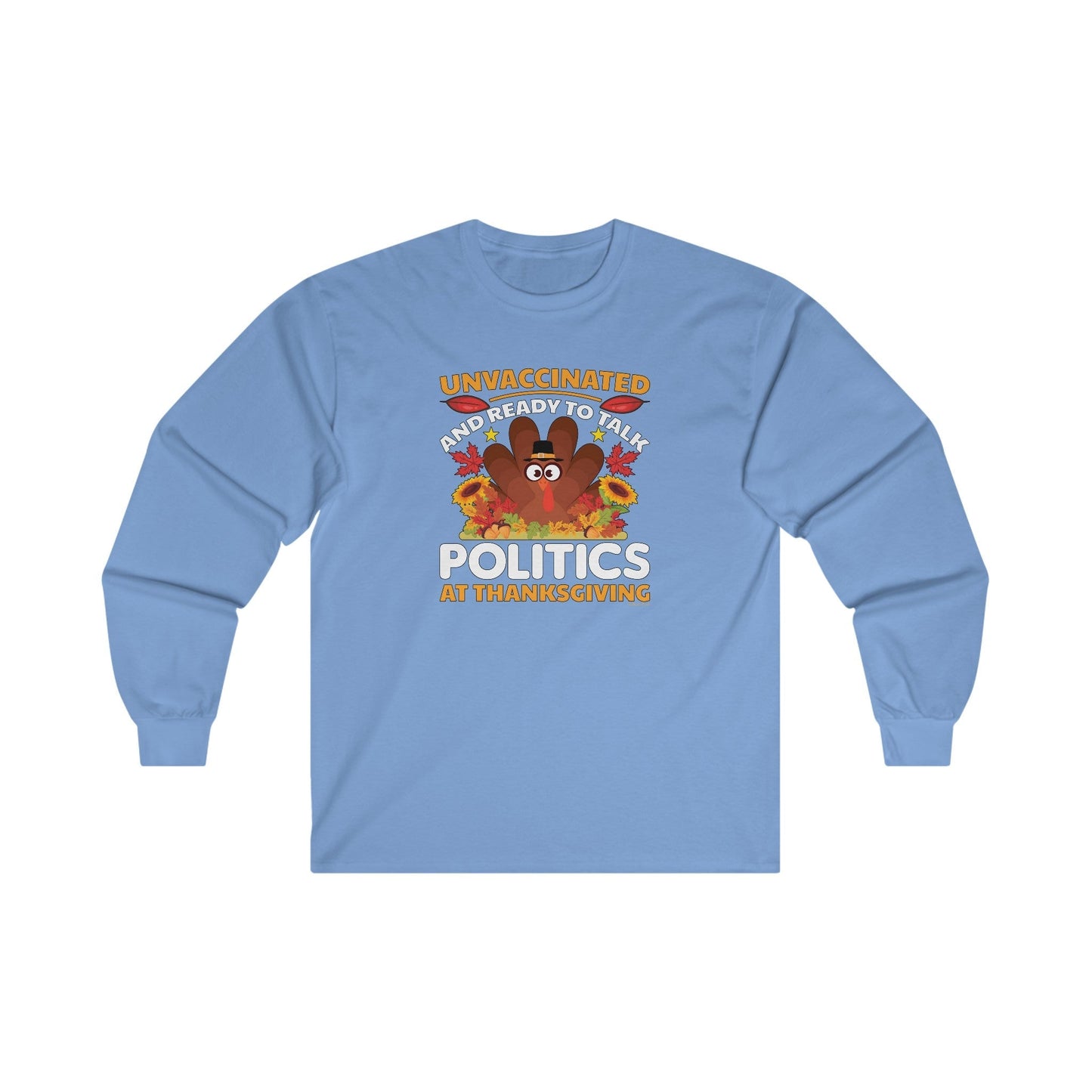 Unvaccinated And Ready To Talk Politics Long Sleeve Tee The Devil's Pickle