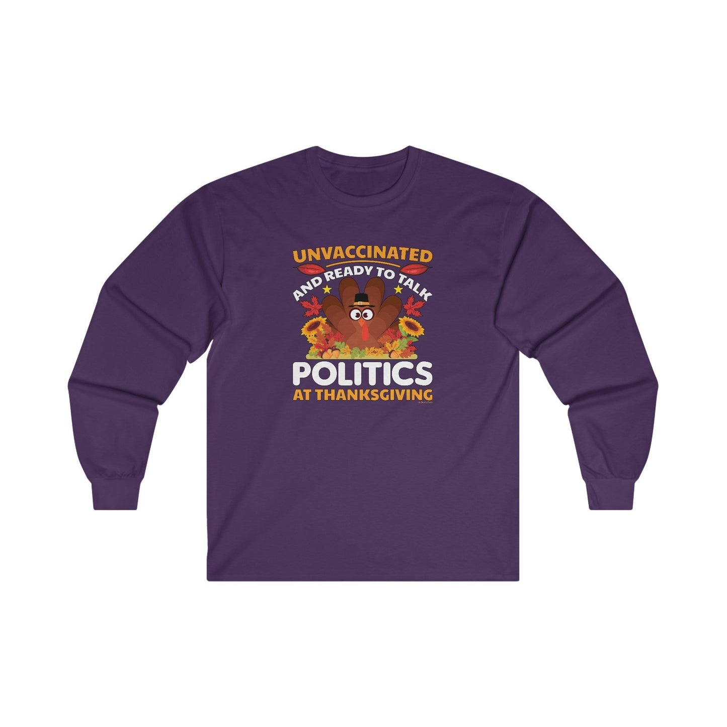 Unvaccinated And Ready To Talk Politics Long Sleeve Tee The Devil's Pickle