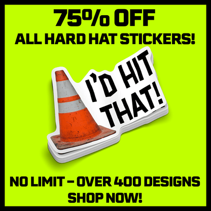 I'd Hit That  -  Hard Hat Decal Armed American Supply