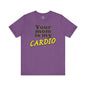 Your Mom is My Cardio T-Shirt The Devil's Pickle