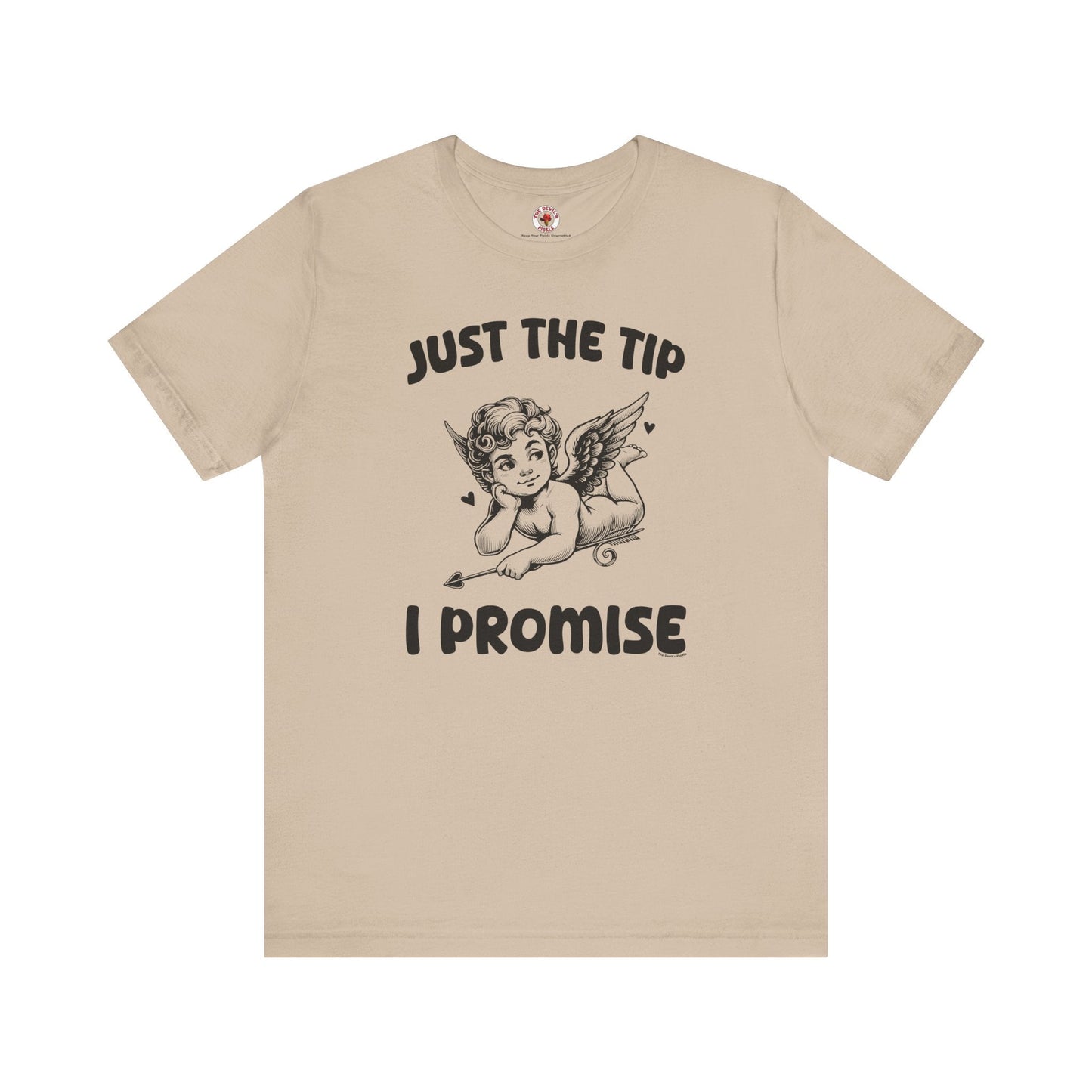 Just The Tip I Promise V-Day T-Shirt