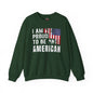 I Am Proud To Be An American Crewneck Sweatshirt The Devil's Pickle